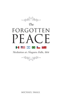 The Forgotten Peace - Mediation at Niagara Falls