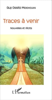 Traces à venir - Nouvelles et récits