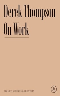 On Work - Money, Meaning, Identity