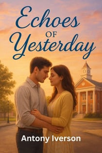 Echoes of Yesterday - Romance In Willow Creek, #20