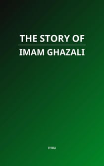 The Story of Imam Ghazali