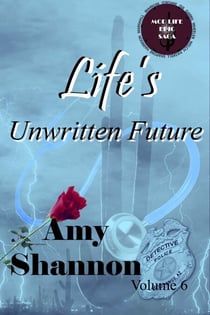 Life's Unwritten Future - MOD Life Epic Saga, #6