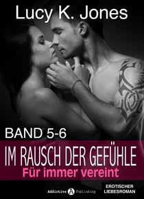 Im Rausch der Gefühle - Für immer vereint, 5-6