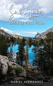 Seven Lakes Beauty and Pain