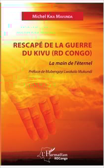 Rescapé de la guerre du Kivu (RD Congo) - Rescapé de la guerre du Kivu (RD Congo)