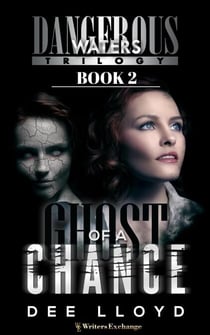 Ghost of a Chance - Dangerous Waters Trilogy, #2