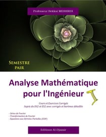 Analyse Mathématique pour l'ingénieur - Analyse Mathématique pour l'ingénieur, #2