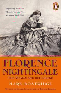 Florence Nightingale - The Woman and Her Legend