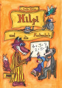 Hilpi und die Fuchsschule - Hilpis Abenteuer