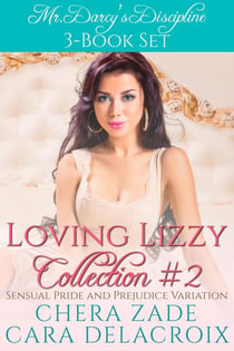 Loving Lizzy Collection #2: Mr. Darcy’s Discipline