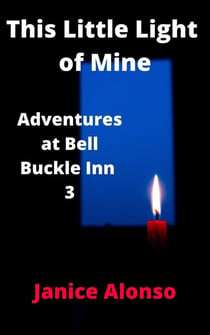 This Little Light of Mine - Adventures at Bell Buckle Inn, #3
