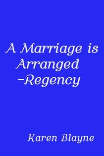 A Marriage is Arranged - Regency