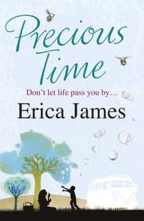 Precious Time - A deliciously uplifting novel of family and friendship from the Sunday Times bestselling author