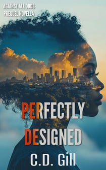 Perfectly Designed: A Prequel Novella - Against All Odds