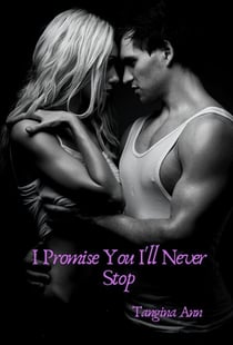I Promise You I'll Never Stop