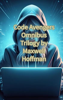 Code Avengers Omnibus Trilogy - Code Avengers, #4