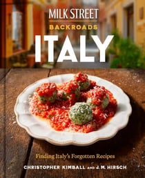 Milk Street Backroads Italy - Finding Italy's Forgotten Recipes (A Cookbook)