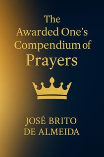 The Awarded One's Compendium of Prayers