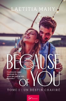 Because of you - Un destin chaviré - Romance à suspense le temps d'une croisière