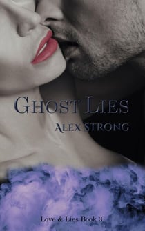 Ghost Lies - Love & Lies, #3