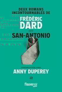 Deux romans incontournables de Frédéric Dard dit San-Antonio présentés par Anny Duperey