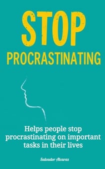 Stop Procrastinating - Helps people stop procrastinating on important tasks in their lives.