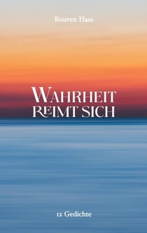 Wahrheit reimt sich - 12 Gedichte