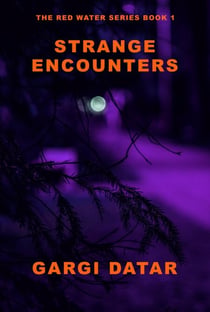 Strange Encounters - The Red Water Series, #1