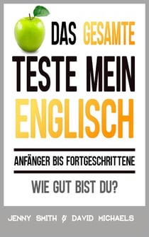 Das Gesamte Teste mein Englisch. Anfänger bis Fortgeschrittene: Wie gut bist du? - Teste mein Englisch, #4