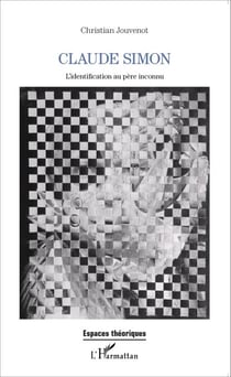 Claude Simon - L'identification au père inconnu