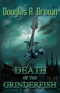Death of the Grinderfish