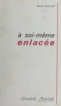 À soi-même enlacée