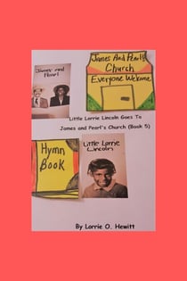Little Lorrie Lincoln Goes to James and Pearl's Church (Book Five) - Little Lorrie Lincoln Children's Books, #5