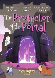 The Protector of the Portal - Explorers, #3