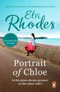 Portrait Of Chloe - a heartening and uplifting story of a girl seeking her fortune from multi-million copy seller Elvi Rhodes