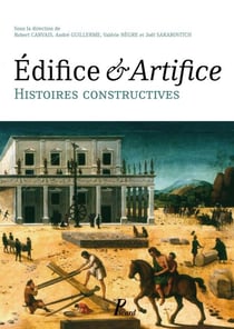 Edifices - Artifices - Histoires constructives