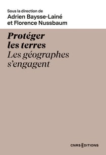 Protéger les terres - Les géographes s'engagent