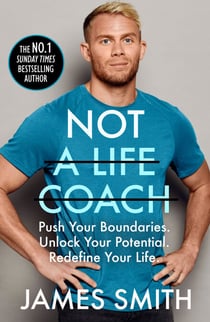 Not a Life Coach - Push Your Boundaries. Unlock Your Potential. Redefine Your Life.