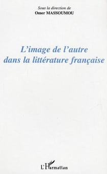 L'image de l'autre dans la littérature française