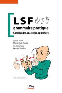 LSF, grammaire pratique - Comprendre, enseigner, apprendre