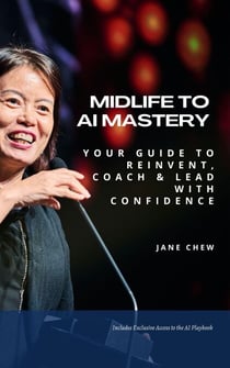 MIDLIFE TO AI MASTERY: Your Guide to Reinvent, Coach & Lead with Confidence