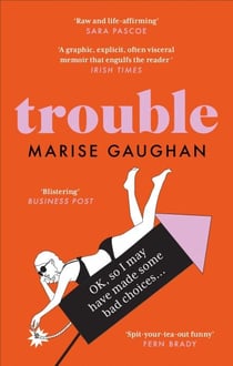 Trouble - A memoir