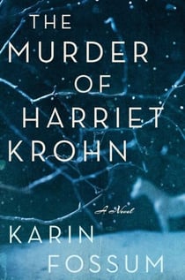 The Murder Of Harriet Krohn