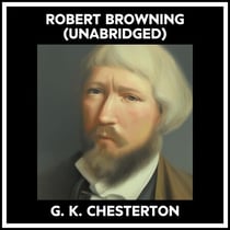 Robert Browning (Unabridged)