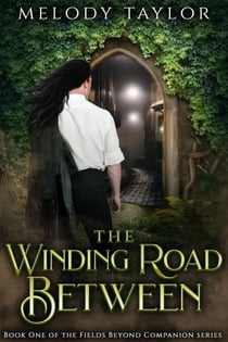 The Winding Road Between - The Fields Beyond Companion
