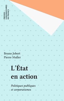 L'État en action - Politiques publiques et corporatismes