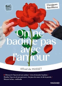 On ne badine pas avec l'amour - Bac Français 1re 2026 - Classiques et Patrimoine - Œuvre au programme - 1re voies générale et technologique, parcours les jeux du cœur et de la parole