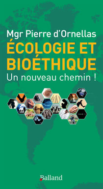 Écologie et bioéthique - Un nouveau chemin !