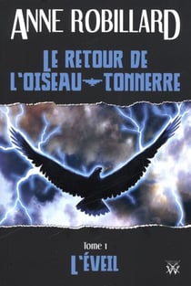 Le retour de l'oiseau-tonnerre 01 : L'éveil - L'éveil