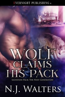 Wolf Claims His Pack - Salvation Pack: The Next Generation, #3